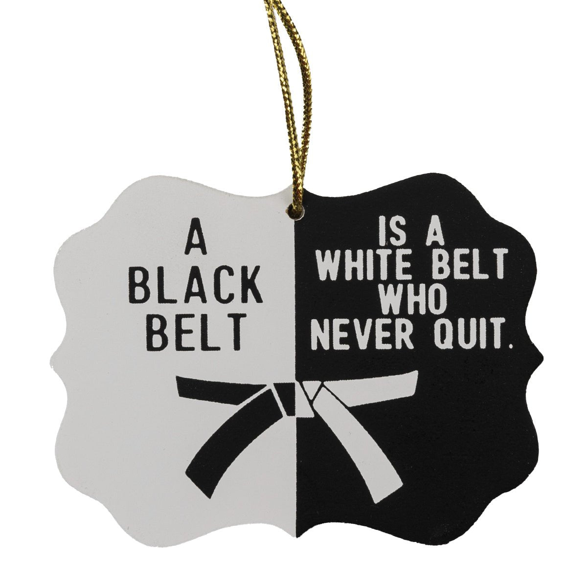 Ornament - Black Belt - Never Quit