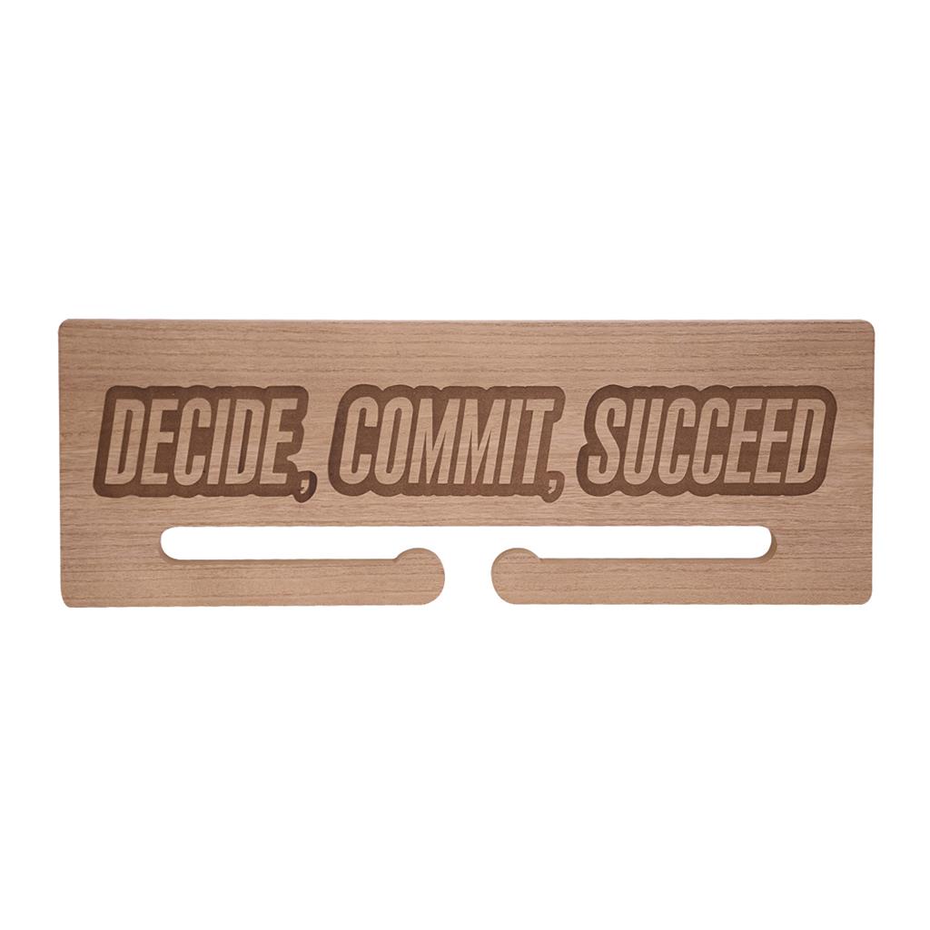 Decide, Commit, Succeed wall display